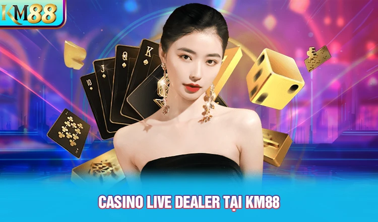 Các tựa game Casino online km88